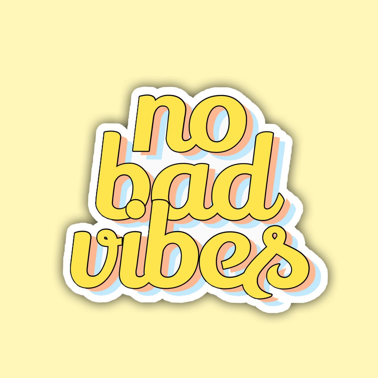 No Bad Vibes Sticker Etsy
