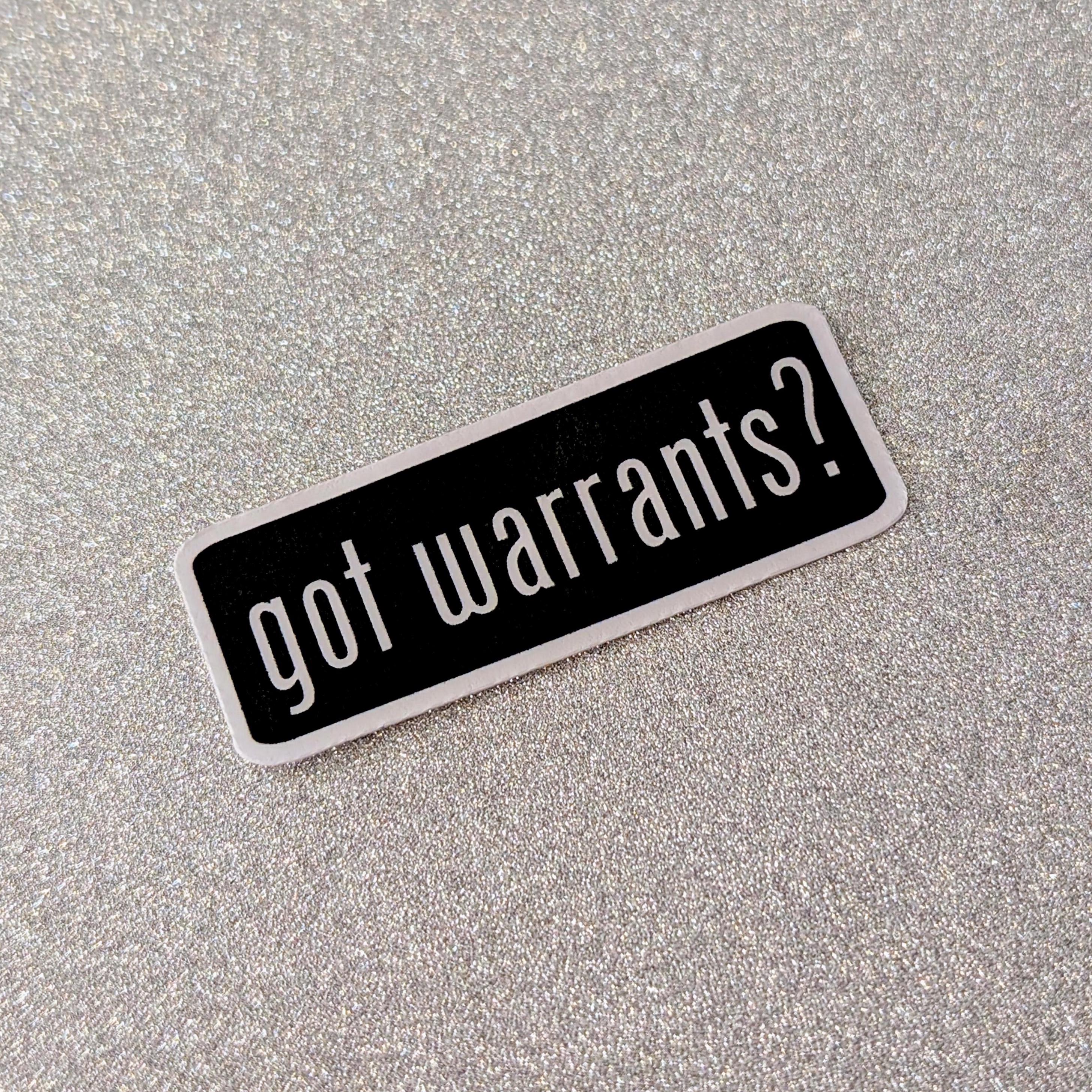 Got Warrants? Police Sticker - Etsy