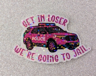 We're going to jail sticker