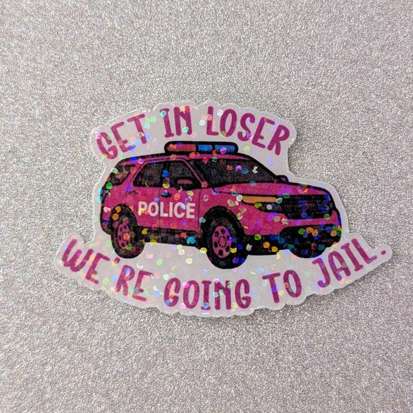 We're going to jail sticker
