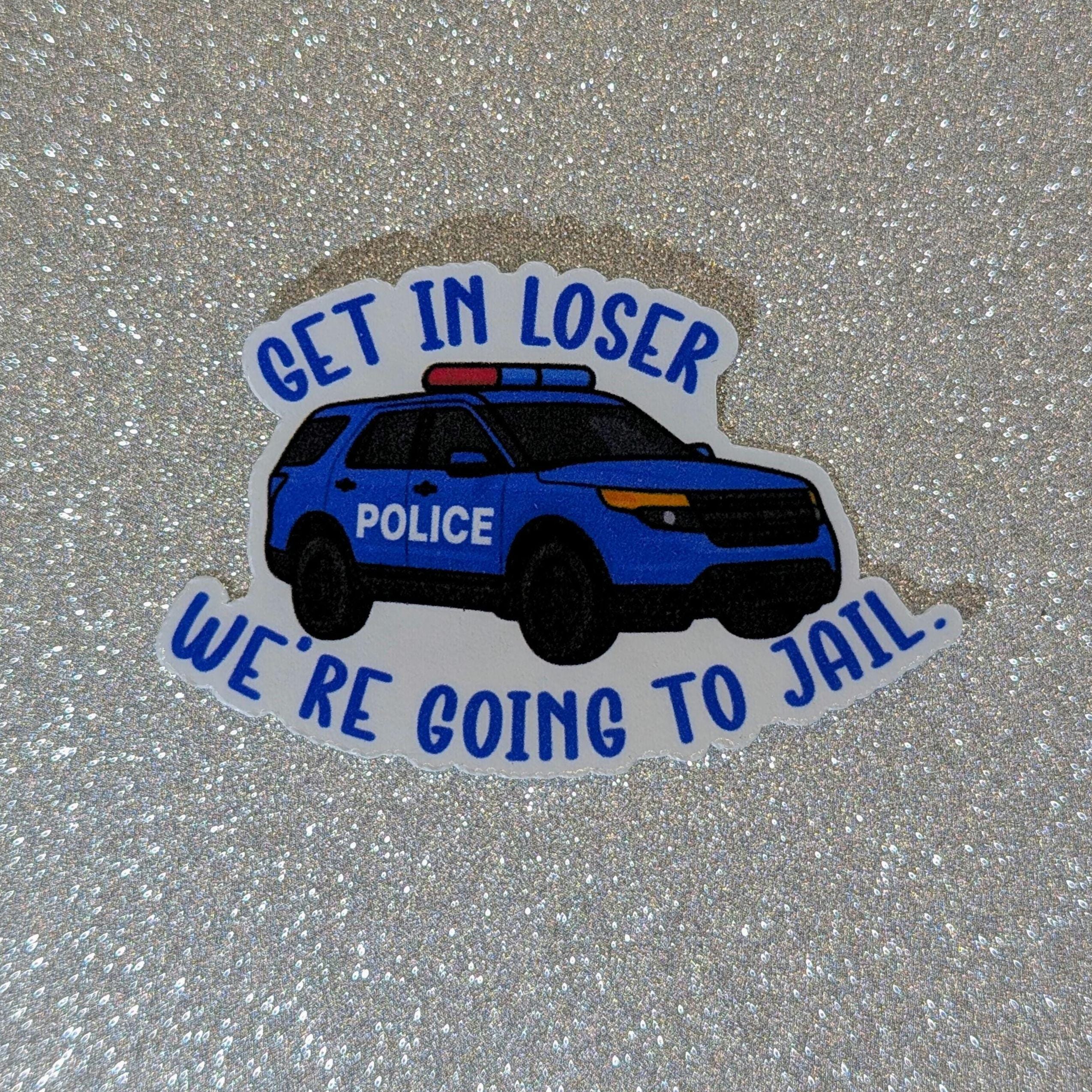We're Going to Jail Sticker (blue) - Etsy
