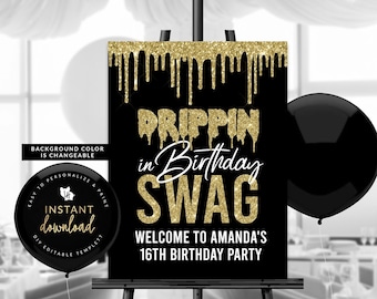 Drippin in Birthday Swag Welcome Sign, Swag 16 Welcome Poster, Birthday Welcome Sign, Instant Download, Self Edit Digital Templett