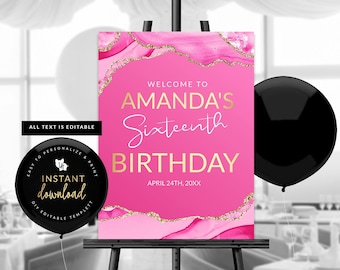 May include: Pink and gold birthday sign with the text "Welcome to Amanda's Sixteenth Birthday" and the date "April 24th, 20XX".