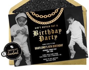 May include: Black and gold birthday party invitation featuring a photo of two young boys. The invitation has a gold chain design and the text "Ain't nothin' but a Birthday Party".