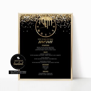May include: A black and gold printable New Year's Eve menu with a gold clock face and dripping gold paint. The menu includes starters, main courses, desserts, and drinks. The text reads "New Year's Eve Ball Menu".