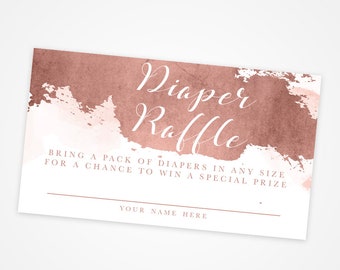 May include: A pink and brown watercolor background with the text "Diaper Raffle" in white cursive font. The text below reads "Bring a pack of diapers in any size for a chance to win a special prize."  The text "Your name here" is at the bottom of the card.