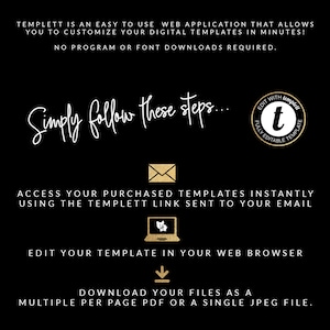 May include: A black and gold graphic with the text "Simply follow these steps..." and instructions for using a digital template service. The instructions include accessing purchased templates, editing the template in a web browser, and downloading the files as a PDF or JPEG.