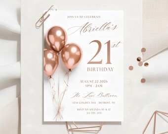 May include: A rose gold 21st birthday invitation with three metallic balloons. The invitation includes the name "Abriella's", event details, and RSVP information. A paperclip and geometric shapes accent the design.