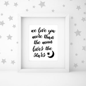 Printable Art, Nursery Wall Art, We Love You More Than The Moon Loves The Stars, Nursery, Room Decor, 16x20, Instant Download