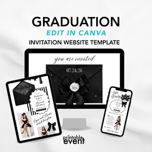 May include: A graduation party invitation template displayed on a tablet, computer monitor, and smartphone. The design features a black and white color scheme with the text "GRADUATION" and "EDIT IN CANVA". The invitation includes the text "you are invited" and the date "07.24.26".