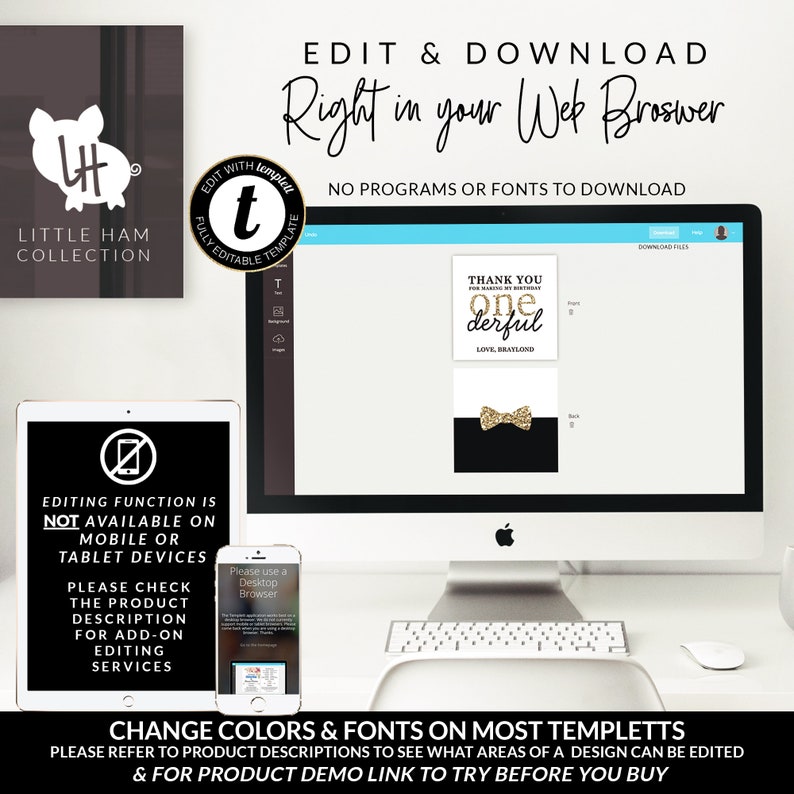 May include: A computer screen displaying a black and gold thank you card with the text "Thank You for making my birthday one-derful." The card is being edited on a website with the text "Edit & Download Right in your Web Browser." The text "No Programs or Fonts to Download" is also visible on the screen. A message on a tablet screen reads "Editing function is not available on mobile or tablet devices. Please check the product description for add-on editing services."