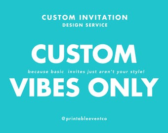 Custom Printable Printable Invitation Design | Printable Invite | Birthday, Baby Shower, Wedding, Graduation, Editable Invitation Design