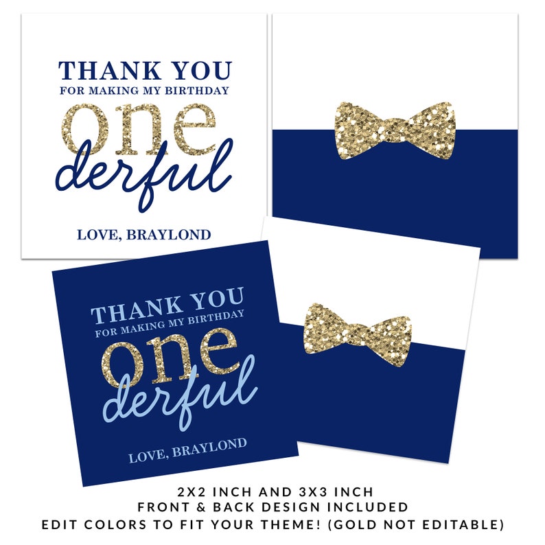 May include: Two printable thank you cards for a first birthday party. The front of the card features a gold glitter bow tie on a navy blue background. The back of the card has the text "Thank you for making my birthday one derful. Love, Braylond" in gold and blue text on a white background.