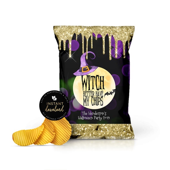 Witch Better Have My Chips Halloween Chip Bag Halloween Snack Etsy