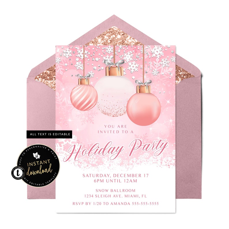 May include: Pink holiday party invitation with a glittery background and three pink and white ornaments hanging from silver strings. The text reads "You are invited to a Holiday Party" with the date, time, location, and RSVP information below.