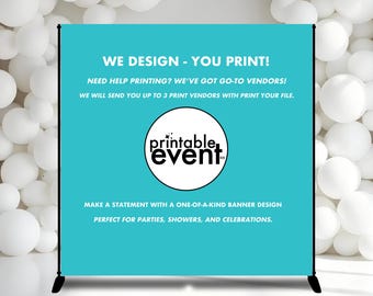 Custom Backdrop or Banner Design, Backdrop Digital File, Custom Step and Repeat Backdrop, Digital Design Backdrop, Self Print Backdrop