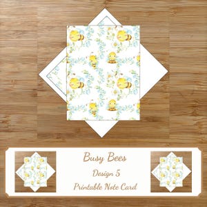 May include: A printable note card with a watercolor design featuring yellow bees and blue floral accents. The card is set against a white background and is surrounded by a white envelope. The text "Busy Bees Design 5 Printable Note Card" is displayed.