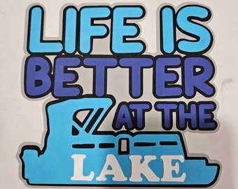 Scrapbook die cut title Life is better at the Lake premade paper piecing for cards, planner