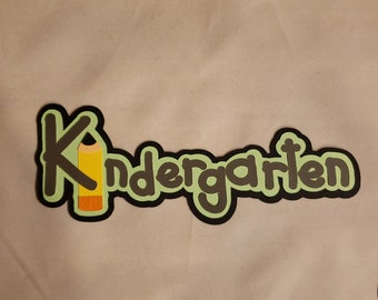 Scrapbook die cut title Kindergarten premade paper piecing for cards, planner, school