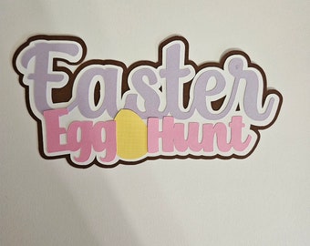 Scrapbook die cut title Easter Egg Hunt premade paper piecing for cards, planner, Easter