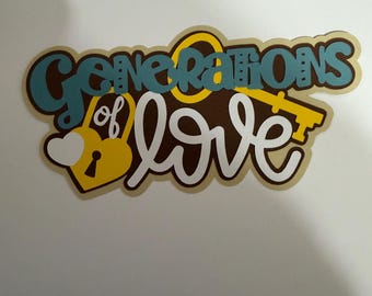 Scrapbook die cut scrapbook title Generations of love diecut paper piecing for scrapbook cards planners