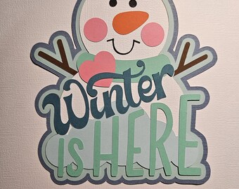 Scrapbook die cut title Winter is here premade paper piecing for cards, planner, winter