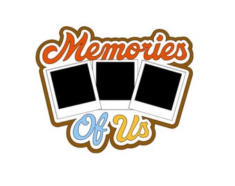 Scrapbook title Memories of Us premade paper piecing, die cuts for cards, planner, scrapbooking, Friends