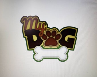 Scrapbook die cut title My Dog premade paper piecing for cards, planner