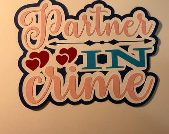 Scrapbook die cut scrapbook title Partner in crime  diecut paper piecing for scrapbook cards planners