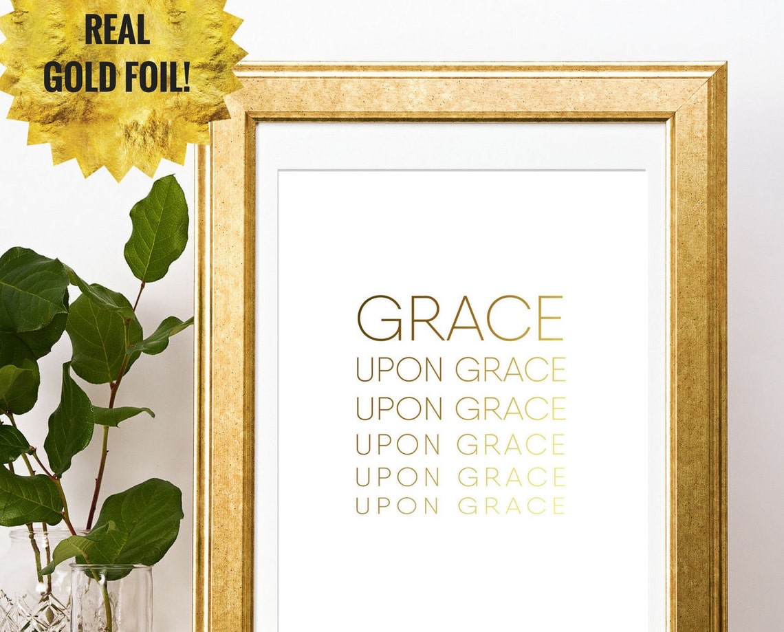 Christian Wall Art Grace Upon Grace Gold Foil Art Quote Etsy