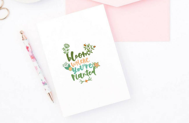 Printable Encouragement Card Bloom Where You Are Planted