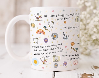 Funny Dental Quotes Mug: Hygienist, Assistant, Dentist Gift