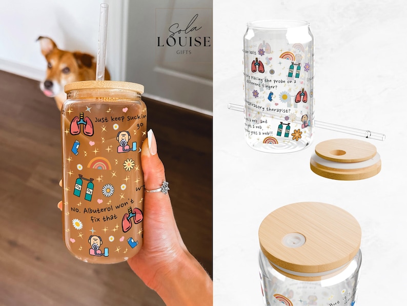 May include: A clear glass reusable tumbler with a straw and a lid. The tumbler has a colorful design with illustrations of lungs, oxygen tanks, and the text "Just keep suckin'" and "No. Albuterol won't fix that".