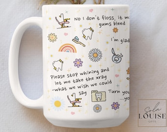 Funny Dental Quotes Mug: Dentist, Hygienist, Assistant Gift