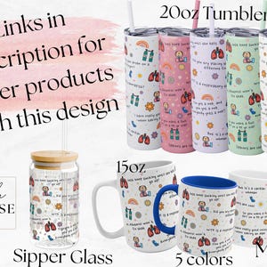 May include: A set of 5 different color mugs and tumblers with a fun, colorful design featuring a respiratory therapist theme. The text on the mugs and tumblers says "With every sucking sound will the balls go up?" and "Did you dry placing the differing tubes?"