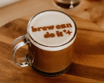 Brew Can Do It; Brew Can Do It Coffee Stencil; Barista Coffee Stencil; Latte Art Stencil