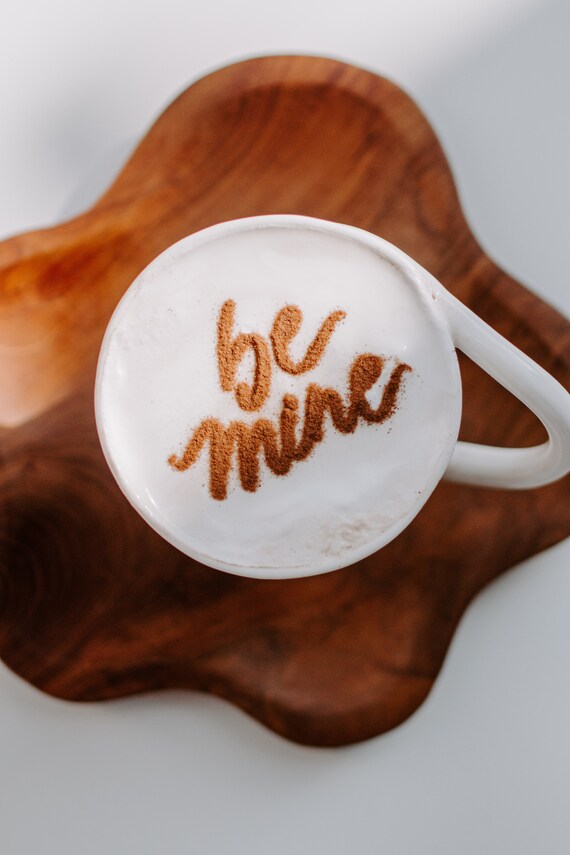 Be Mine Coffee Stencil Coffee Stencil Valentine's Day 