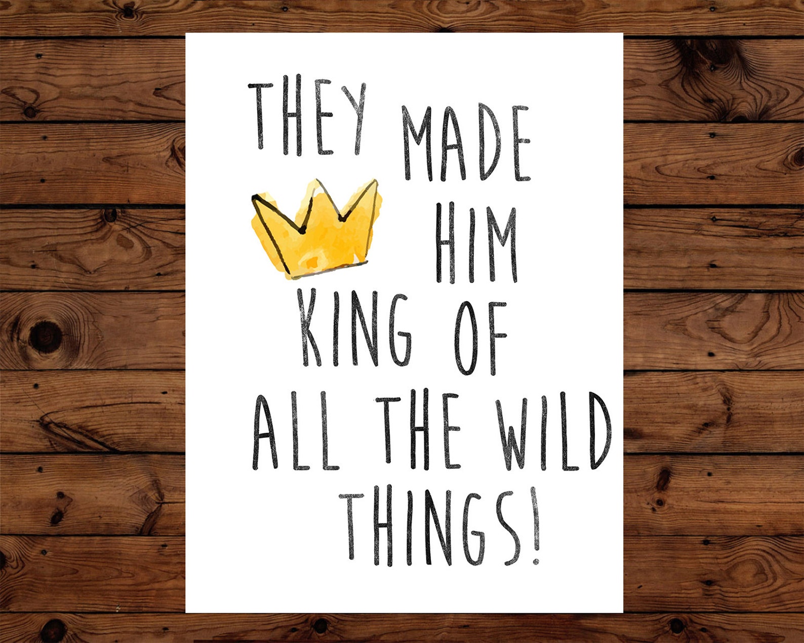 They Made Him King Of All The Wild Things Printable Instant Etsy