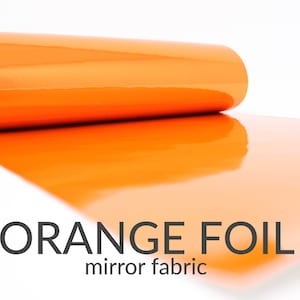 ORANGE FOIL Fabric sheet | Orange Shiny Fabric | Orange Foil Mirror Fabric Orange Mirror | Orange Foil Paper Mirror A4 Sheet | Choose Color