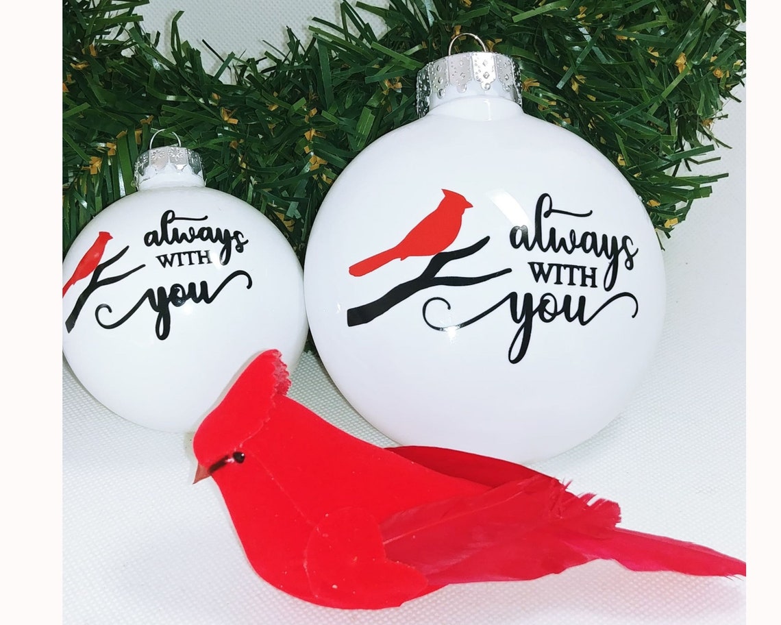 Always With You Ornament Custom Memorial Ornament Christmas Etsy