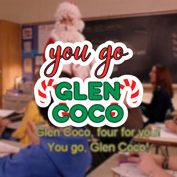 You go Glen Coco Sticker Waterproof | Mean Girls