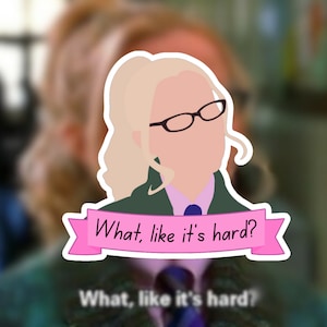 What, like it's hard? Elle Woods Sticker Waterproof | Legally Blonde