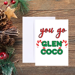 You go Glen Coco| Mean Girls Christmas Card