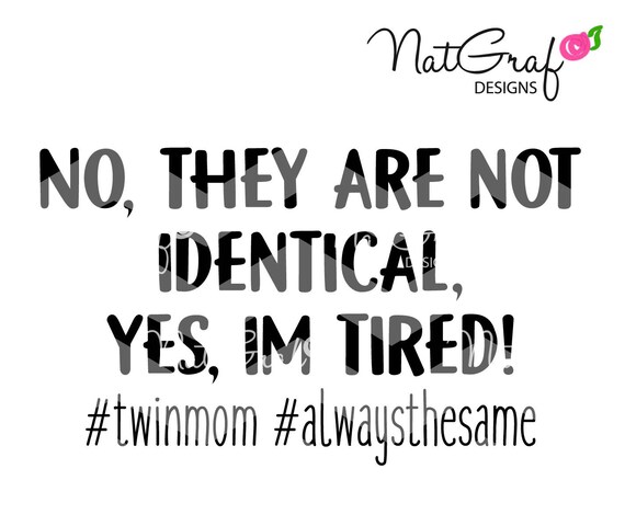 Mom Of Twins Quotes Not Identical Love Fun Twin Mom Quote Kids Mom Life | Etsy Canada