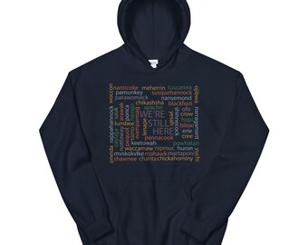 We're Still Here Indigenous Nations Tribes Word Storm Unisex Hoodies Hooded Sweatshirt, Indigenous Pride, American Indian