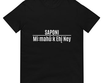 Saponi Mimahuk Ehin Ney Unisex T-shirts, Siouan Pride, Indigenous Pride, American Indian, Black, White, We’re Still Here