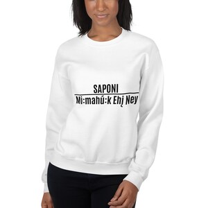 Saponi Mimahuk Ehin Ney Unisex Sweater Sweatshirts, Sioux Pride, Indigenous Pride, American Indian, Black, White, Were Still Here immagine 3