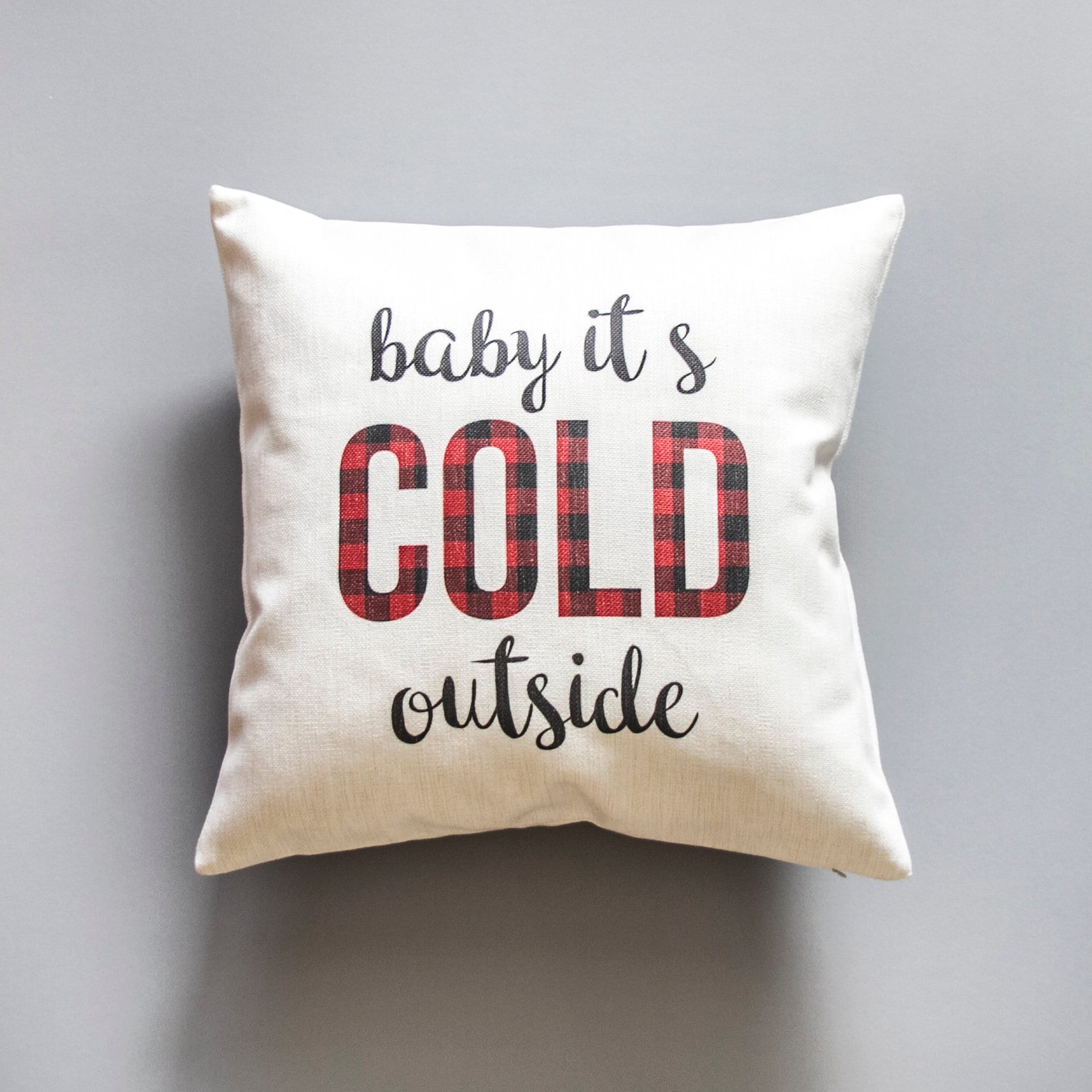 Baby It’s Cold Outside Pillow