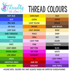 May include: A chart displaying a range of thread colours, including navy blue, blue, light green, red, and gold. The chart is titled "Thread Colours" and includes the text "*PLEASE NOTE: COLOURS MAY VARY SLIGHTLY BASED ON COMPUTER SCREEN/PHONES".