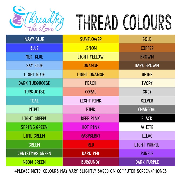 May include: A chart displaying a range of thread colours, including navy blue, blue, light green, red, and gold. The chart is titled "Thread Colours" and includes the text "*PLEASE NOTE: COLOURS MAY VARY SLIGHTLY BASED ON COMPUTER SCREEN/PHONES".